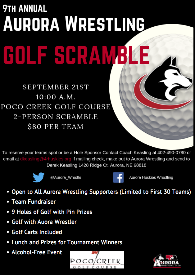 Mark your calendars!! The <a href="/Aurora_Wrestle/">Aurora Boys Wrestling</a>  9th Annual Golf Scramble is Sept. 21st at 10 a.m.  Please contact <a href="/DerekKeasling/">Derek Keasling</a> to register your team or sponsor a hole.