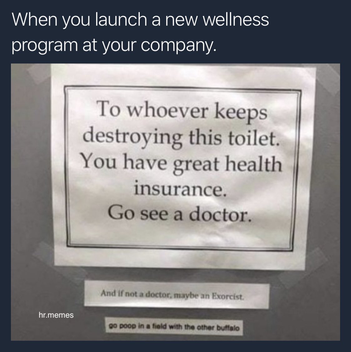 memes_hr's tweet image. #Wellness #Health #BenefitPrograms #Hellness #DoesItWork #humanresources #talent #shrm #HRBlog #talentadvisor #hrpositive #nextchat #culture #HRBooks #HRMS #hrtribe #hrconsultant #shrmblogger18 #hrtechconf #SHRMHRNews