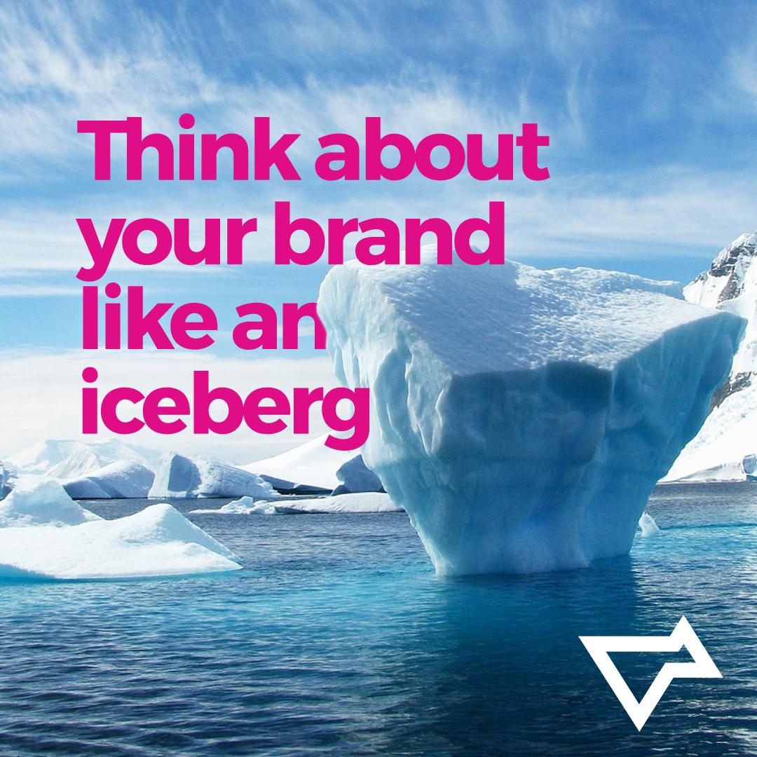Treat your brand like an #iceberg, your #logo &amp; visual assets are the tip, what everyone can see. But the biggest, strongest part of your #brand can’t be seen; it’s what you do to create a positive, cohesive experience for consumers every time they interact with your brand.