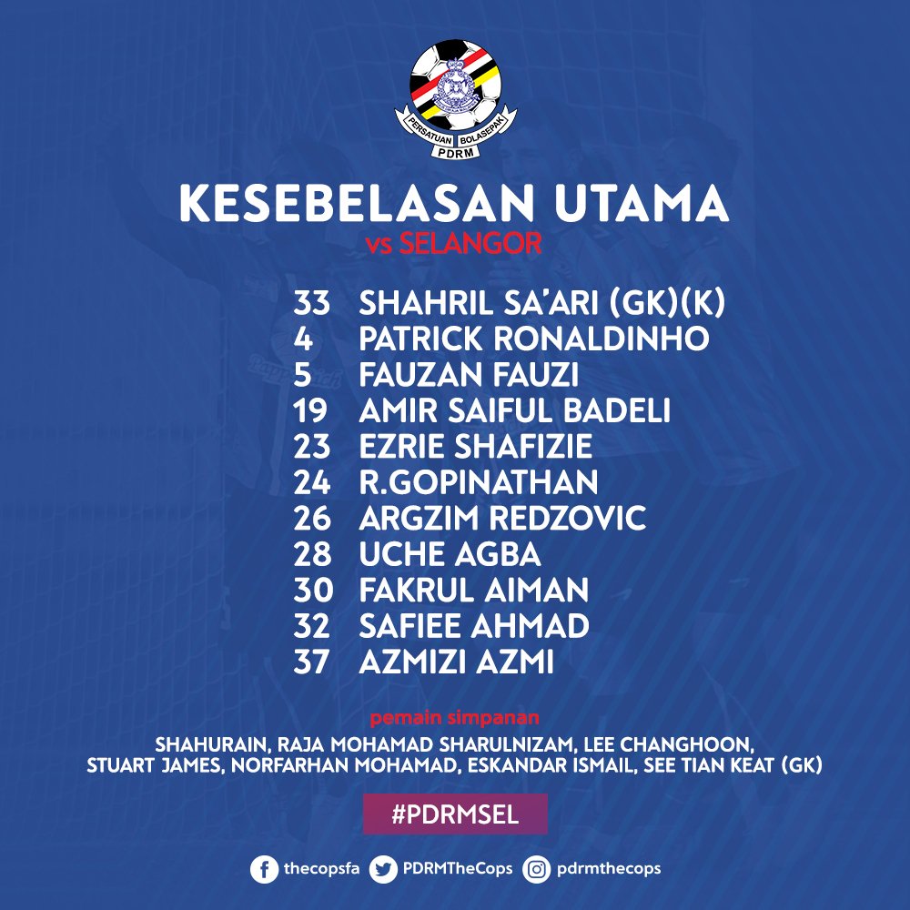 PDRMTheCops's tweet photo. Kesebelasan Utama PDRM menentang Selangor pada malam ini.

#PialaMalaysia2019 #PDRMSel https://t.co/CiBWriD8Fc