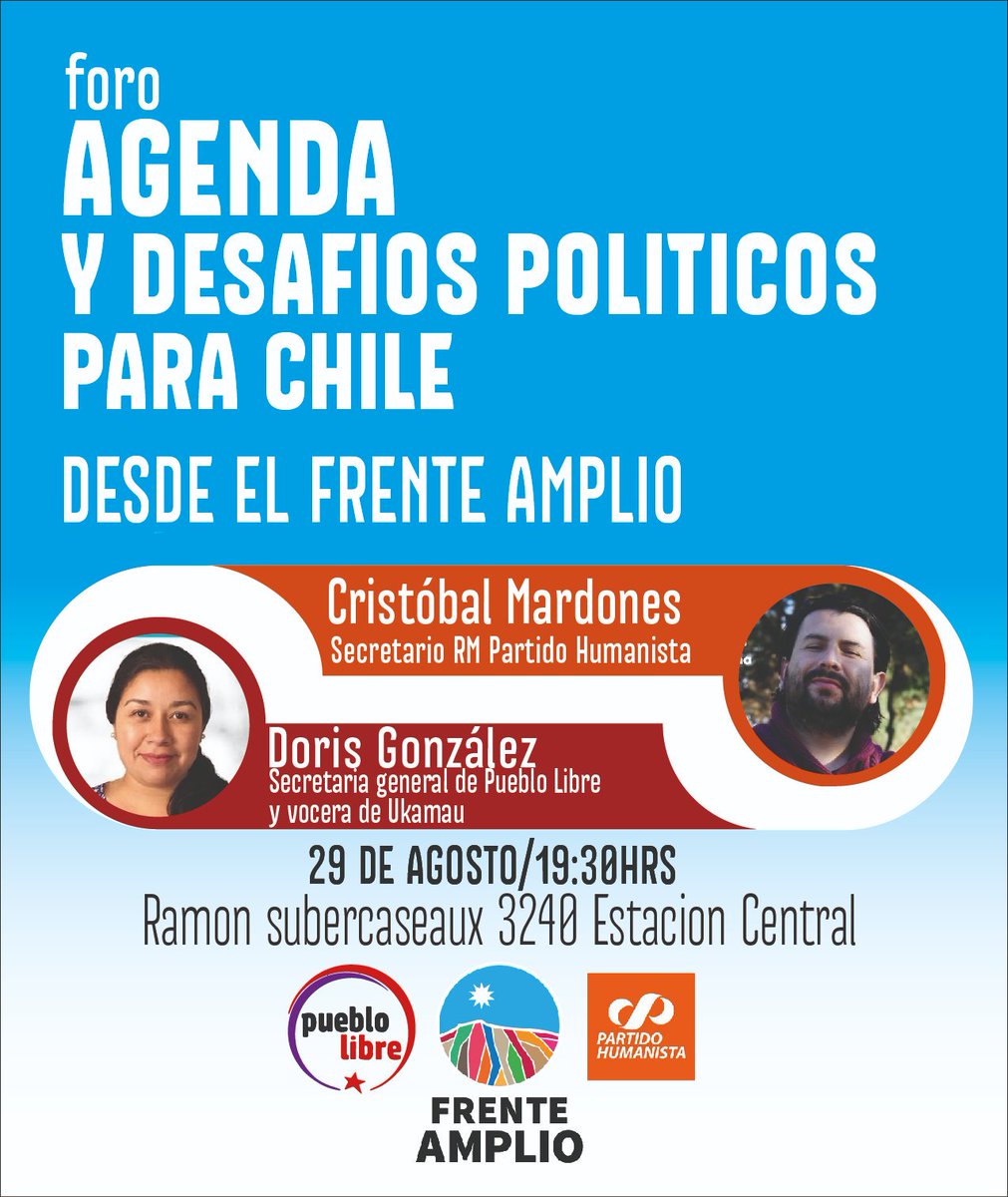 Agenda y desafíos políticos para Chile desde el #FrenteAmplio <a href="/elfrente_amplio/">Frente Amplio Chile</a> Expone nuestra compañera <a href="/doris_gonzalez_/">Doris Gonzalez</a> y <a href="/CrisMardonesd/">Cristóbal Mardones Díaz</a> del <a href="/phumanista/">Partido Humanista</a> Este próximo Jueves 29 de Agosto. Todas y todos invitados! #Ukamau #PuebloLibre <a href="/JorgeLopez2409/">Jorge López Vega</a> <a href="/Stefiduarte2/">Stephanie Duarte Moreno</a>