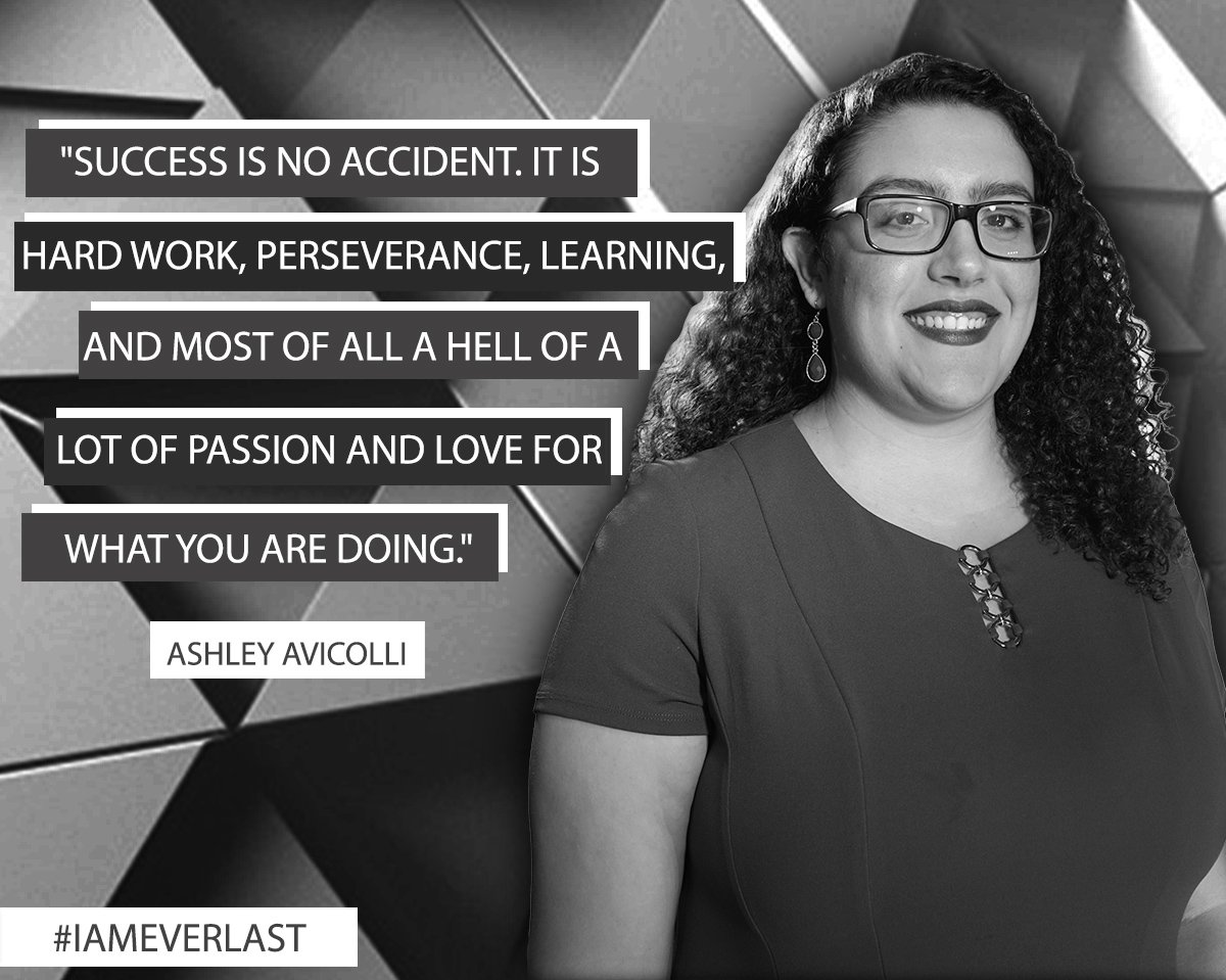 “Success is no accident. It is hard work, perseverance, learning, and most of all a hell of a lot of passion and love for what you are doing.” -Ashley Avicolli 

#IAMEverlast #TeamELP #StrivingForExcellence