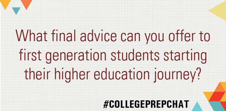 EdTrust's tweet photo. Q6: What final advice can you offer to first generation students starting their higher education journey? #CollegePrepChat https://t.co/rqMRXCnKur