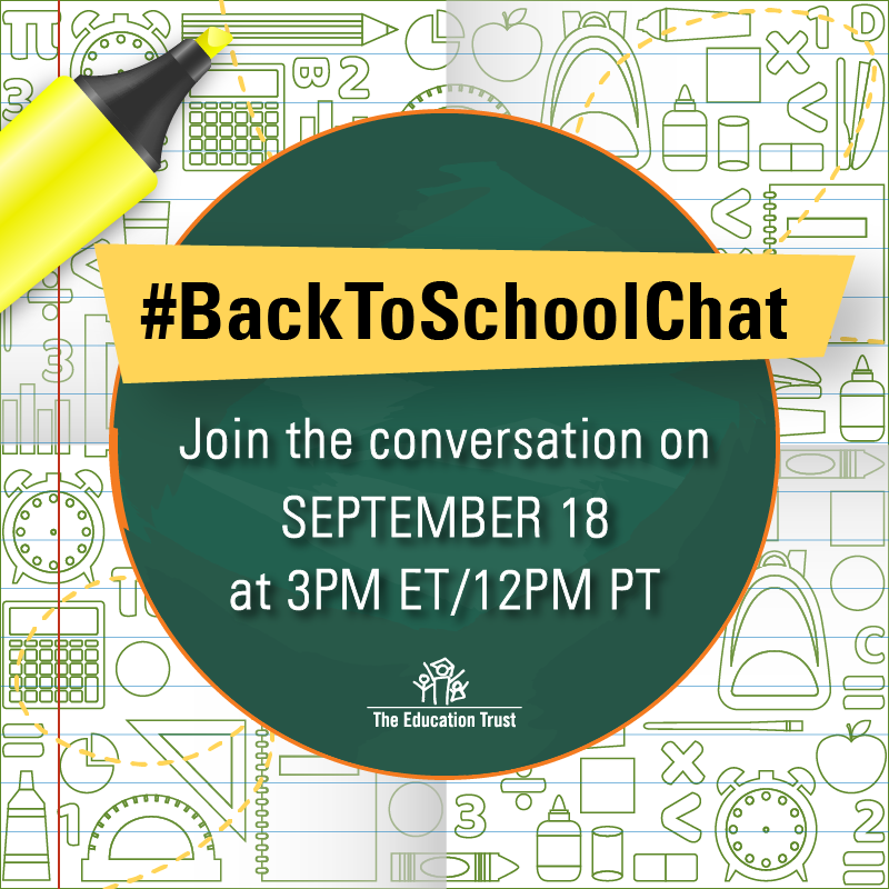 EdTrust's tweet photo. Be sure to join us in September for our next Twitter chat, #BackToSchoolChat, which will be on 09/18 at 3PM ET/12PM PT! See you all then! #CollegePrepChat https://t.co/vjmE1tpKZZ