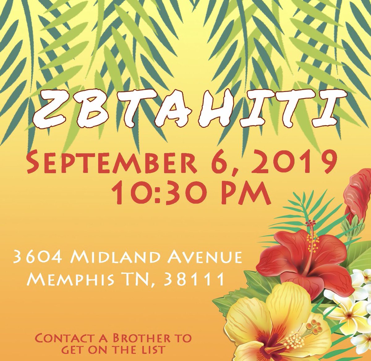 We’re starting the school year back the right way. Break out your leis and hula skirts for ZBTahiti on September 6! Contact a brother to get on the list.