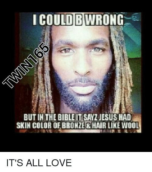 jboogiebrown's tweet photo. @SethAbramson What #D_ckFace doesn't have, is:
1) #CurlyHairOfWool
and
2) #SkinOfBronze
#NotTodaySatan?πΉ
#FYI? #JesusWasBlack!
#Jesus & #Judaeans of this time were closest biologically to #IraqiJews of today. #DarkBrown to #BlackHair, brown eyes, #OliveBrown skin, #MiddleEastern decent?π https://t.co/Ie2jZDfrGg