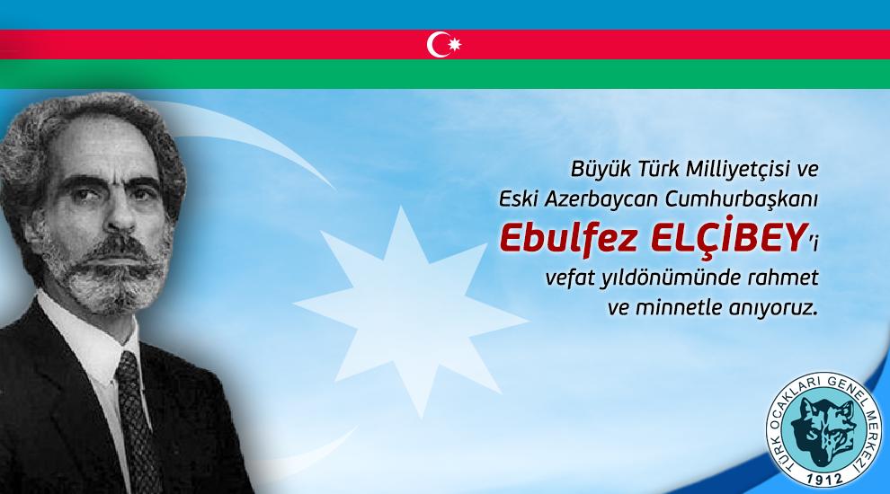 Büyük Türk Milliyetçisi ve eski Azerbaycan Cumhurbaşkanı Ebulfez Elçibey'i vefat yıl dönümünde rahmet ve minnetle anıyoruz.