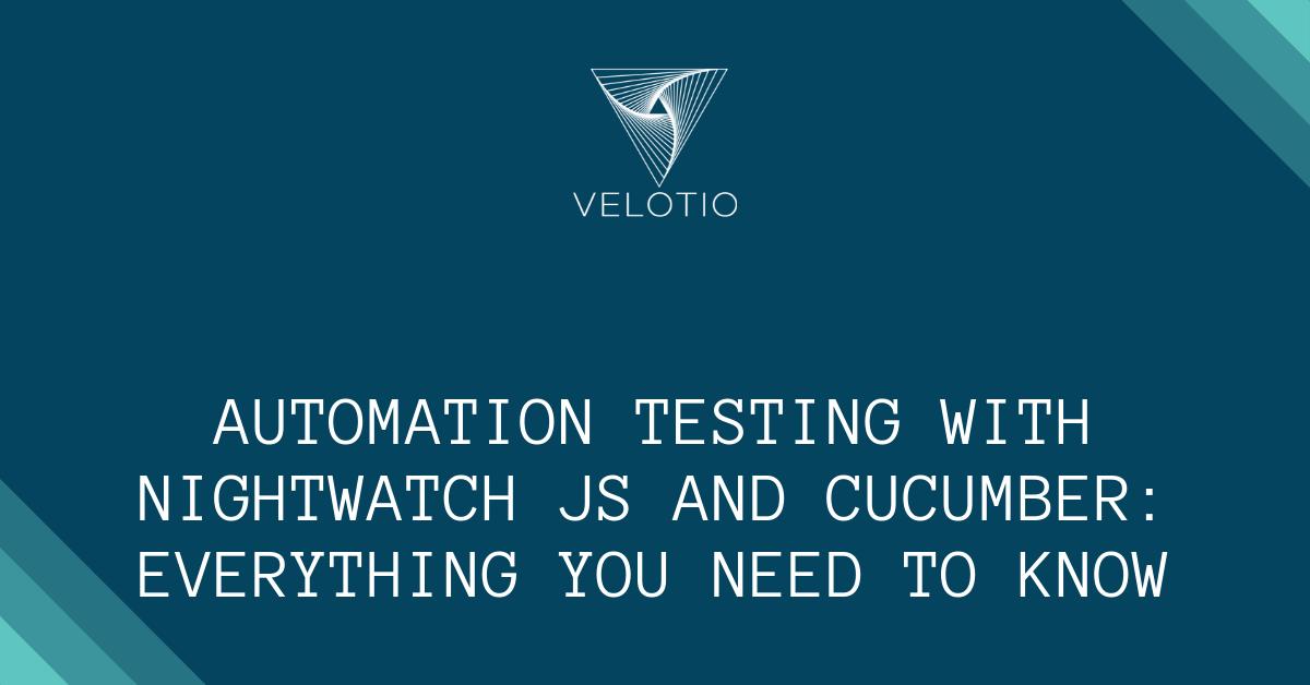 velotiotech's tweet image. Our latest post is a comprehensive guide on #AutomationTesting with #NightwatchJS and Cucumber written by our Engineer, @SatabdiSikdar. Check it out here --&amp;gt; buff.ly/2ZCI7dZ