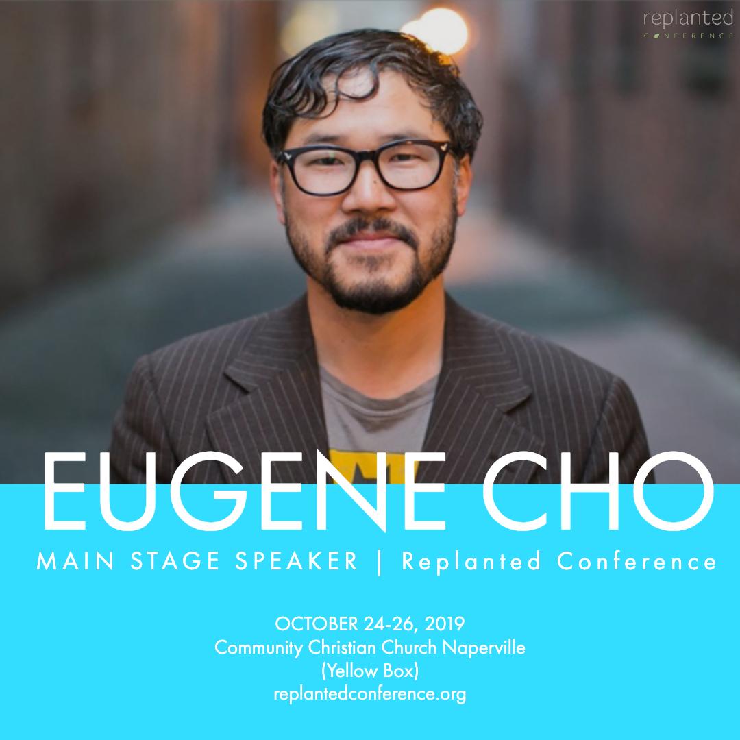 We're can't wait to hear from <a href="/EugeneCho/">Eugene Cho</a> on our main stage at #ReplantedConference on October 24-26, 2019 at Community Christian Church Naperville (Yellow Box)! Learn more and register at replantedconference.org.