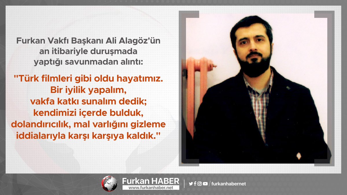 furkanhabernet's tweet photo. Furkan Vakfı Başkanı Ali Alagöz'ün an itibariyle duruşmada yaptığı savunmadan alıntı:
"Türk filmleri gibi oldu hayatımız. Bir iyilik yapalım, vakfa katkı sunalım dedik; kendimizi içeride bulduk, dolandırıcılık, mal varlığını gizleme iddialarıyla karşı karşıya kaldık." https://t.co/H4UzVwEfRr