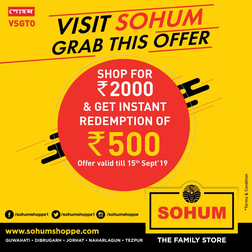 GRAB it before you MISS it !! Sohum brings you the ultimate offer where you can shop for ₹ 2000 & get instant redemption of ₹ 500. Offer valid till 15th Sept'19. Hurry !! Rush to your nearest Sohum store to grab these offers. T&C* APPLY.