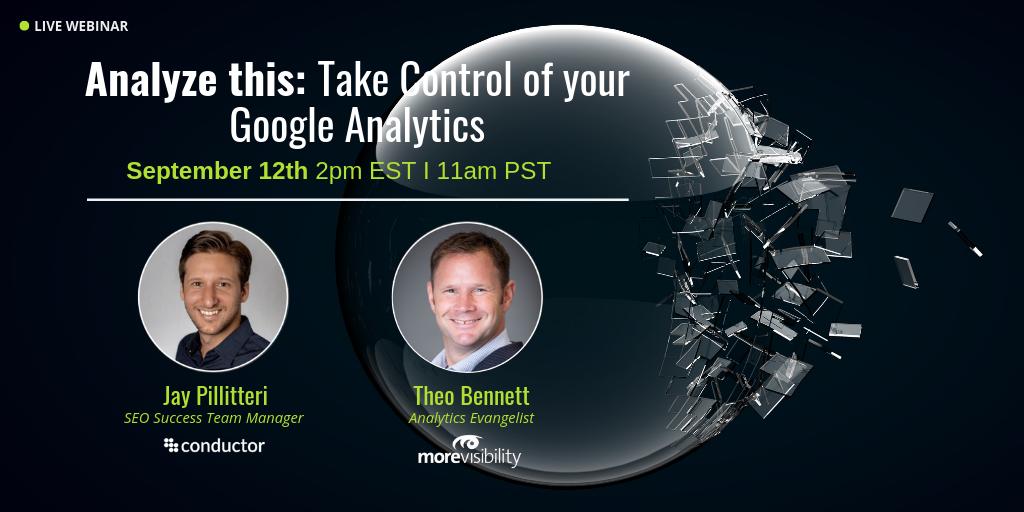 Conductor's tweet photo. Looking to be the boss of Google Analytics (instead of the other way around)? Join our free #webinar with Theo Bennett, Analytics Evangelist at @MoreVisibility, and Jay Pillitteri, our SEO Success Team Manager. https://t.co/n2j14A1gwe #GABOSS #GoogleAnalytics https://t.co/AyKDrOjHtQ
