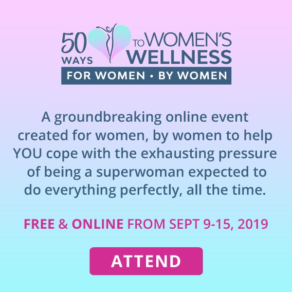 Get answers from 50+ top female thought-leaders at the 50 Ways to Women's Wellness Summit! 50waystowomenswellness.com/?idev_id=11043