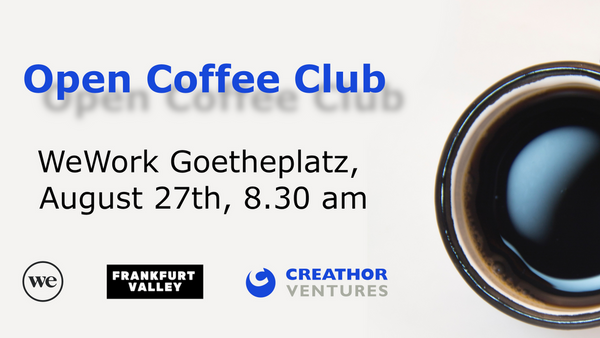 creathorventure's tweet photo. Coming up next Tuesday: 👉 #OpenCoffeeClub Frankfurt on August 27th at @WeWork Goetheplatz! Join us! We're excited to meet &amp; connect with people of the Rhein-Main #tech ecosystem. #Meetup #FrankfurtamMain #startup #VC @MeetupDE @FrankfurtValley https://t.co/Yz9Sks4o1Y https://t.co/vRA6gZNBBN