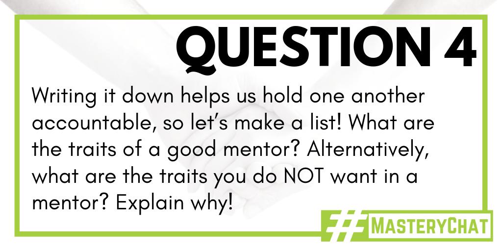 alextvalencic's tweet photo. Q4 Writing it down helps us hold one another accountable, so let’s make a list! What are the traits of a good mentor? Alternatively, what are the traits you do NOT want in a mentor? Explain why! #MasteryChat #teachershelpingteachers https://t.co/wIIicWKhCb