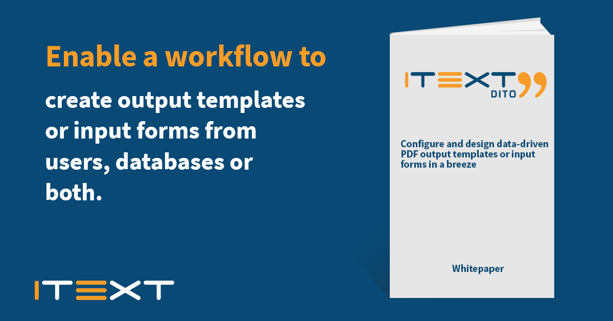 iText's tweet photo. Enable a powerful end-to-end workflow where any user can easily create output templates or input forms using data from users, databases or both. Download FREE iText DITO whitepaper: https://t.co/GKhYlsgFhP #JSON #JAVA #Developers #PDFTemplates https://t.co/nRr6mrrl3X