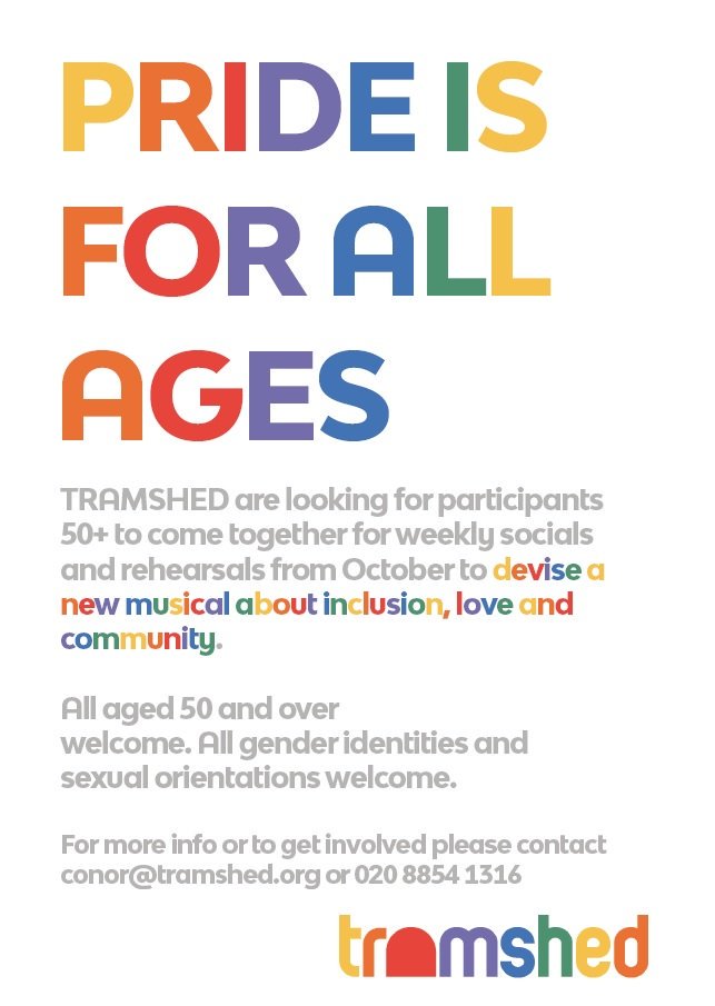 I'm so excited to be producing this community production for Feb/March 2020.

Know any 50+ LGBTQIA+people in or around South East London? 

All gender identities and all sexual orientations welcome