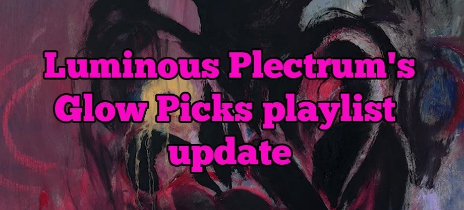 Luminous Plectrum's Glow Picks playlist update (22/8/19) - featuring: <a href="/brckhmptn/">BROCKHAMPTON</a> <a href="/warmduscherr/">Warmduscher</a> @stevan490x  @jerkcurb Liss @work1ngmensclub <a href="/DIIV/">diiv</a> <a href="/michaelkiwanuka/">Michael Kiwanuka</a> @ENTERBODEGA <a href="/channel_tres/">Top Ramen</a> <a href="/CrushedBeaks/">Crushed Beaks</a> 

luminousplectrum.co.uk/brockhampton-s…

Listen below:
open.spotify.com/playlist/1ymsw…