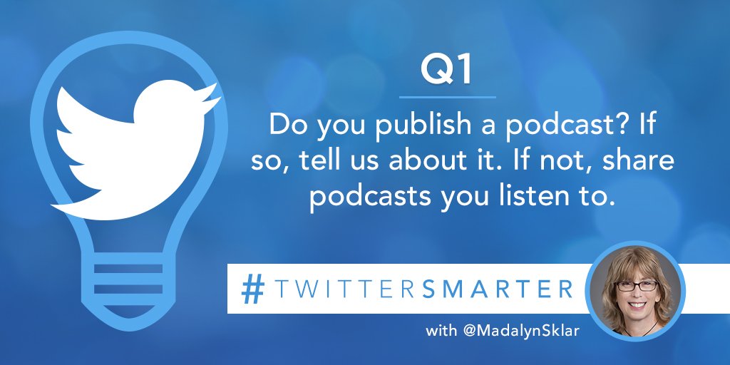 MadalynSklar's tweet image. Q1: Do you publish a podcast? If so, tell us about it. If not, share podcasts you listen to. #TwitterSmarter
