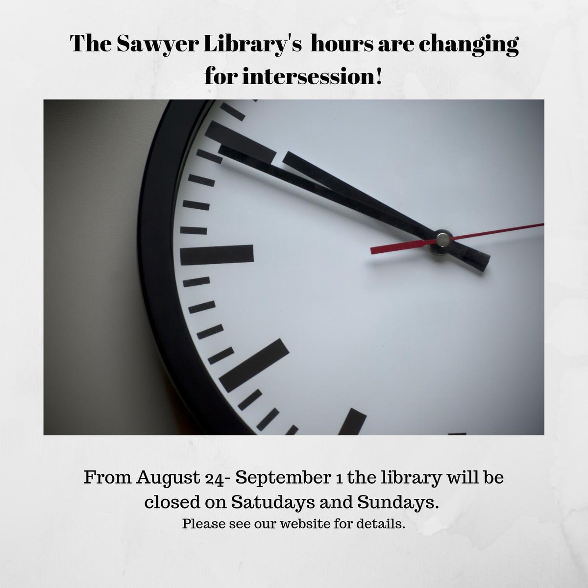 SawLib's tweet photo. Summer classes end tomorrow, and the Sawyer Library will begin our intersession hours.  This means the library will be closed on Saturdays and Sundays from 8/24 - 9/1.  Check out https://t.co/F0g84Ov5WI for more information.  @Suffolk_U https://t.co/OV0v3tWYHO