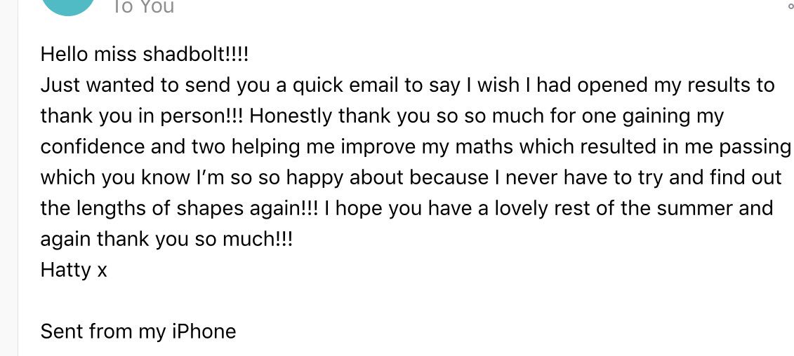 I love my job! Helping students to achieve their potential in their Maths Education with a grade they deserve! 
This is the first year I have received emails from students and am so lucky to have the best job in the world! #roadtogreattogether #fhes