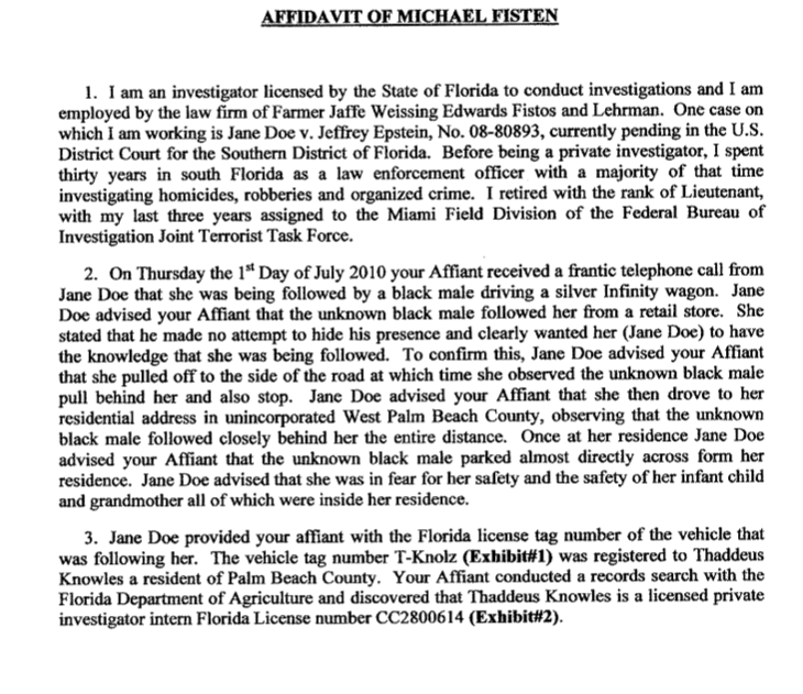 Adding this section, since it has to do with another private investigator sent to intimidate one of Epstein's victims. The private investigator's name was Thaddeus Knowles of Palm beach.