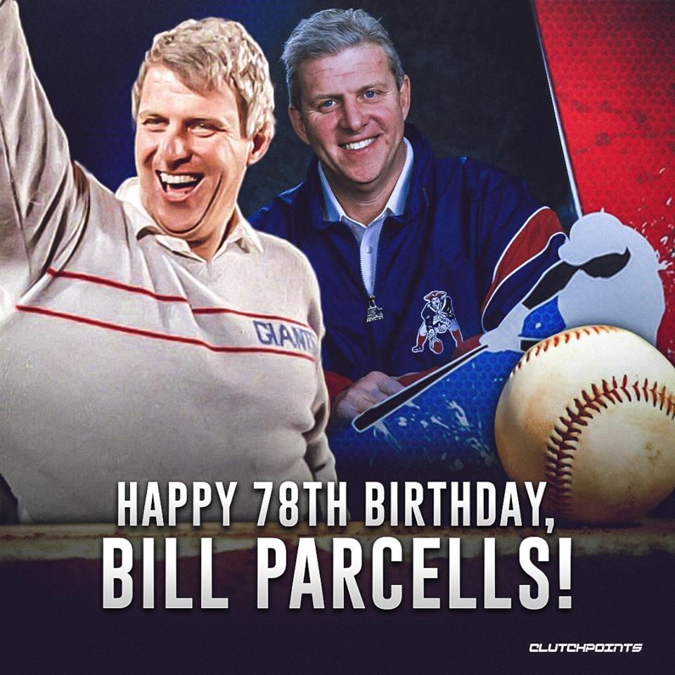 Wishing Bill Parcells a happy birthday!  