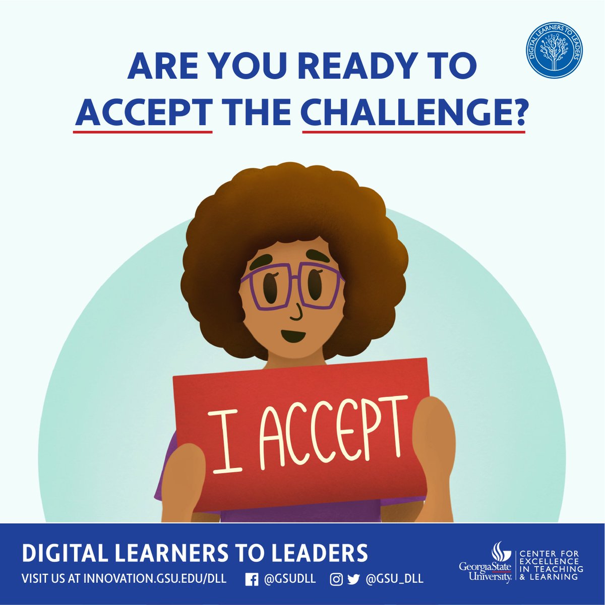 GSU_DLL's tweet photo. Welcome to the Fall 2019 Cohort of Digital Learners to Leaders! Are you ready to accept the CHALLENGE? 💥 If you are going to participate, comment "I accept the challenge!” 📣 

Check out our website to learn more:
https://t.co/dFyMEcpJKi

#GSU #TheStateWay #GSUDLL https://t.co/MYq7z0dMof