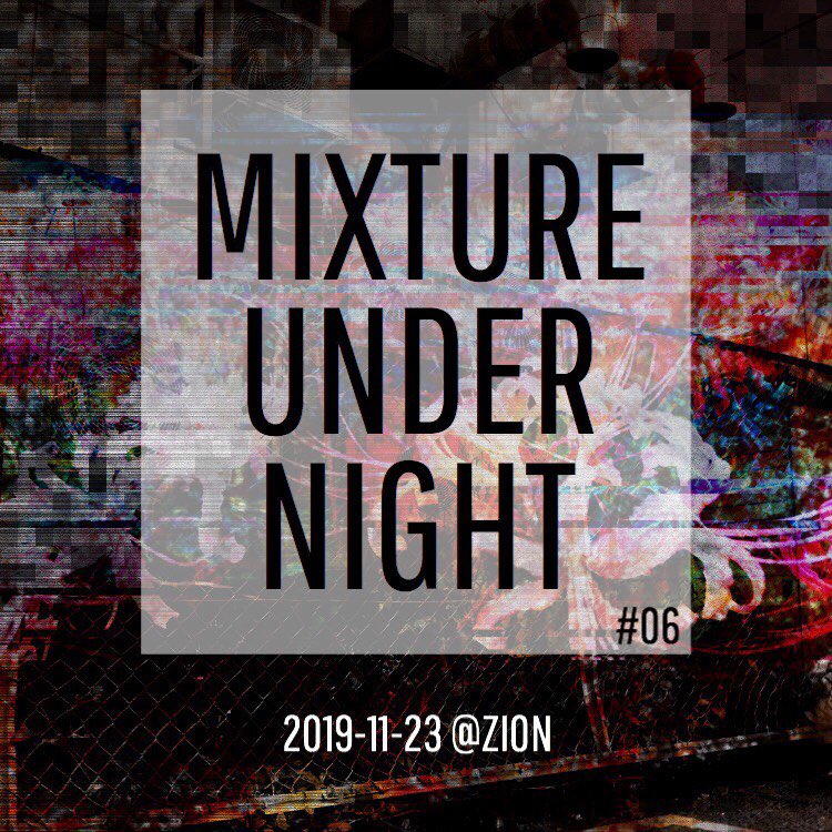 lethe_official's tweet photo. 【Next Showcase】
2019/11/23 (Sat).
Mixture Under Night#06
@上前津Club Zion

【Special Guest】
呂布カルマ

【Live Act】
HOTOKE(長崎)
POSTHUMANITY(福岡)
Last Scream Dayz(大阪)
LETHE
Ayui
WAGOMU https://t.co/MG6U2vgbuY