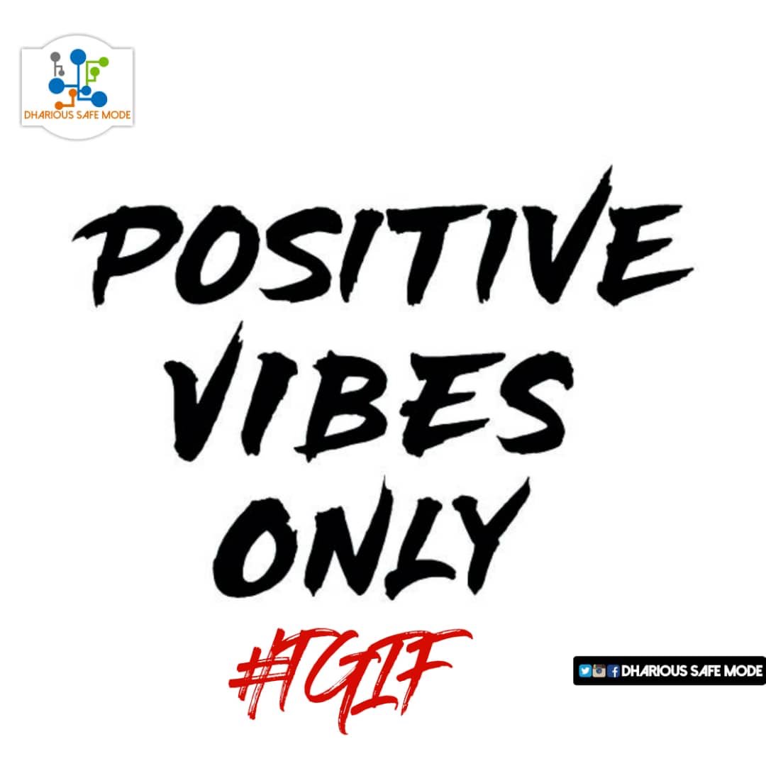 dhariousafemode's tweet photo. Positive Vibes Only #tgif #DhariousSafeMode https://t.co/EynfCzmy17