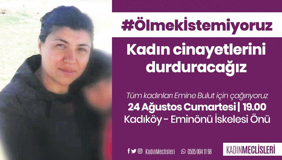KadinCinayeti's tweet photo. #EmineBulut için #İstanbul'da eylemdeyiz

10 yaşındaki çocuğunun gözleri önünde öldürülen Emine Bulut için tüm kadınları 24 Ağustos Cumartesi günü saat 19.00 da Kadıköy-Eminönü iskelesi önüne çağırıyoruz.

#Ölmekİstemiyoruz https://t.co/kI4hLLYB7M