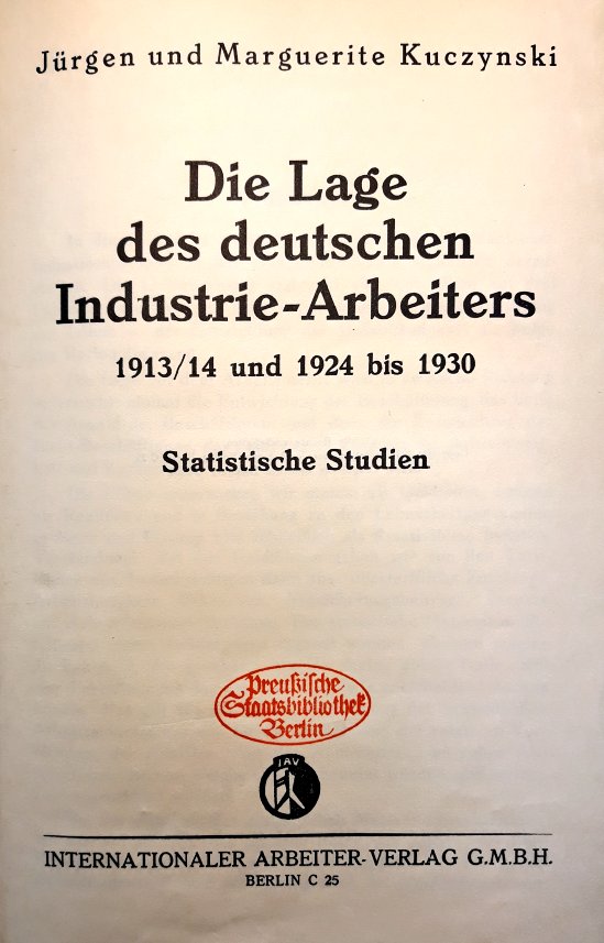 58c\\ In the 1920s and 1930s, Jürgen und Marguerite Kuczynski jointly published some studies on the economic history of workers. Jürgen Kuczynski was a very prolific writer, publishing over 4,000 pieces of writing. Both also had an interest in the history of thought.