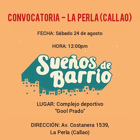 SuenosDeBarrio's tweet photo. ¡ATENCIÓN CALLAO!

Este SÁBADO 24 de agosto, haremos una convocatoria en el #Callao. Esperamos a todos los chicos del distrito entre 10 y 13 años. No olviden su DNI.

¡Los esperamos!

Lugar: "Gool Prado" (Av. Costanera 1539, La Perla)

¡#SueñosdeBarrio en el Callao! https://t.co/UBe3gh7yck
