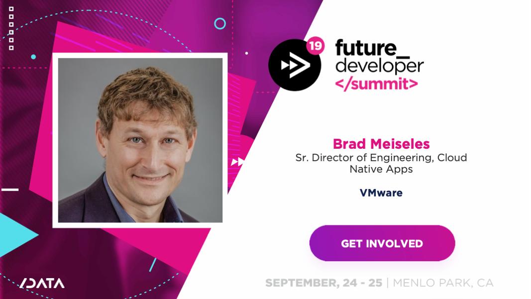 SlashDataHQ's tweet image. #meetthespeakers #FutureDeveloper19
Say hi to Brad Meiseles @bradmeiseles
Sr. Director of Engineering, Cloud Native Apps | VMware @VMware
Only a few early bird tickets left. Save your spot and $200:
futuredeveloper.io