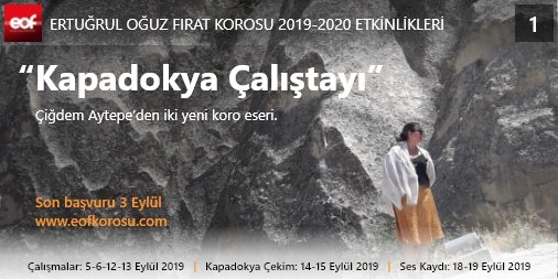 EOF Korosu 2019-2020 dönemine çağdaş koro müziği ögelerine odaklanan "Kapadokya Çalıştayı" ile başlıyor. Çalıştayımıza katılarak hem EOF korosunu tanımak, hem de çağdaş koro müziğine bir adım atmaya ne dersiniz? 
Detaylı bilgi ve başvuru formu sitemizde: bit.ly/2TYtccu