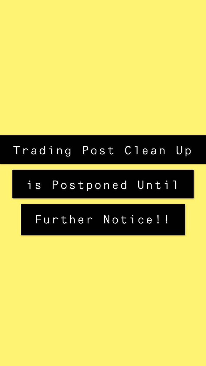 Happy last few days of summer everyone! A quick announcement: the trading post clean up date that was originally scheduled for Monday, August 26 at 9am, is now postponed until further notice. Please pass the message along to anyone who may not have heard. Thank you!! 😁