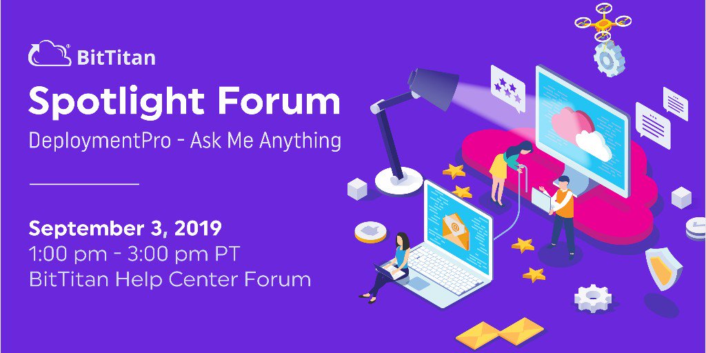 BitTitan's tweet photo. Have any questions on our #OutlookConfiguration tool #DeploymentPro? Leave your questions below and we'll answer them during our live Spotlight forum September 3, 2019  https://t.co/0C1R1ikbgV https://t.co/DA64YlJ0Cd