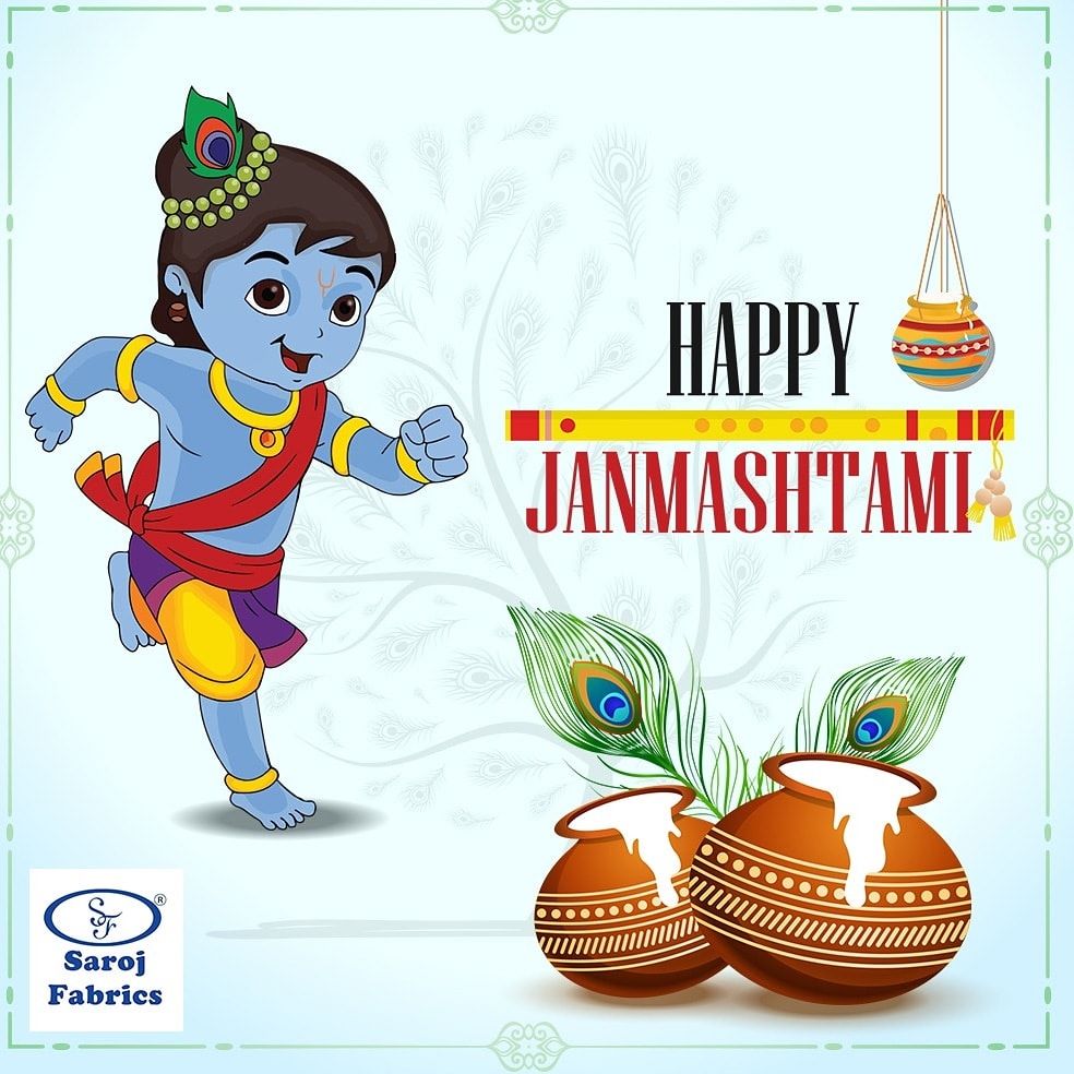 May Lord Krishna gives you best of health, fulfil all your wishes and bless you with love, happiness and laughter. Saroj fabrics wishes you and your family a very happy Janmashtami!#HappyJanmasthami2019 #SarojFabrics #Saroj