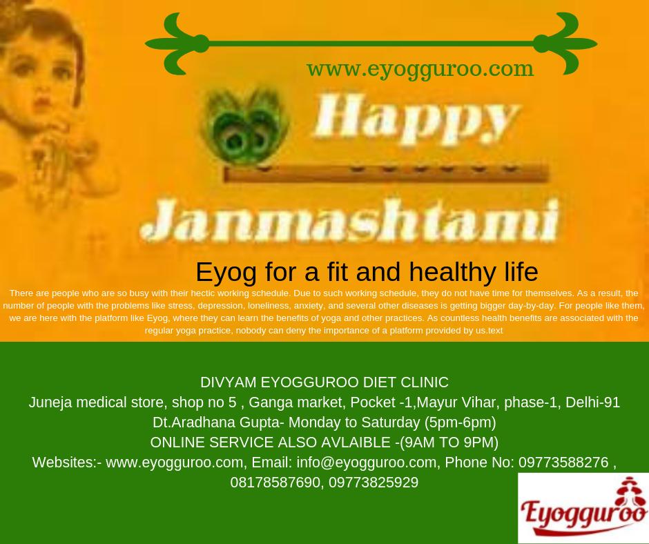 Wish you a very happy janmashtami EYOGGUROO.COM Eyog for a fit and healthy life Websites:- buff.ly/2SeSEaZ, Email: info@eyogguroo.com, Phone No: 09773588276 , 08178587690, 09773825929 #janmashtami #eyogguroo #dietplan