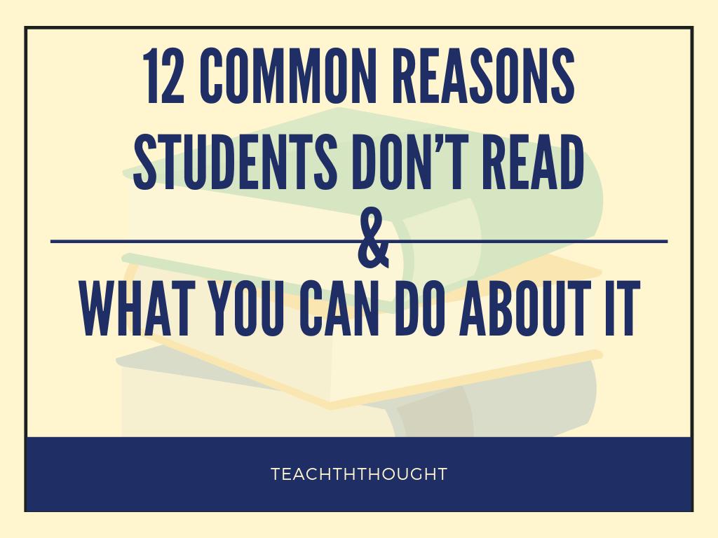 12 Common Reasons Students Don’t Read &amp; What You Can Do About It - bit.ly/2hwIwgY