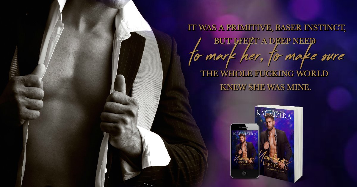 It was a primitive, baser instinct, but I felt a deep need to mark her, to make sure the whole fucking world knew she was mine.

Amazon -- amzn.to/2GPK5R5

Read the first two chapters now! 
katmizera.com/preview-nowher…