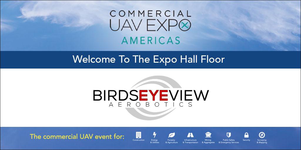 ExpoUAV's tweet photo. Join us in welcoming @BirdsEyeView_AE to the #expouav19 Exhibit Hall floor! https://t.co/x6I7r2HQCf