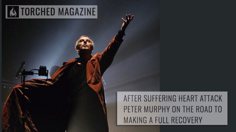 TorchedMusic's tweet photo. After Suffering Heart Attack.. PETER MURPHY On The Road To Making A Full Recovery! Words from @petermurphyinfo in Torched Magazine! https://t.co/4Gcoc0YnY4 #TorchedMagazine @TorchedMusic #PeterMurphy #bauhaus #JudyLyon @Bauhaus_and_Co @reybee @MarkGThwaite @MarcSlutsky11 https://t.co/UBFa2fREqY