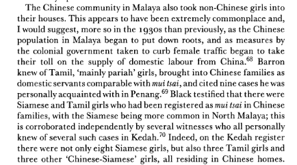 Mui tsai - the name for young women and children sold as servants (and sometimes resold into prostitution when older) - was seen by some as 'Chinese slavery' but is inadequately understood in the local context[source: Rachel Leow's 'Do you own non-Chinese mui tsai?']