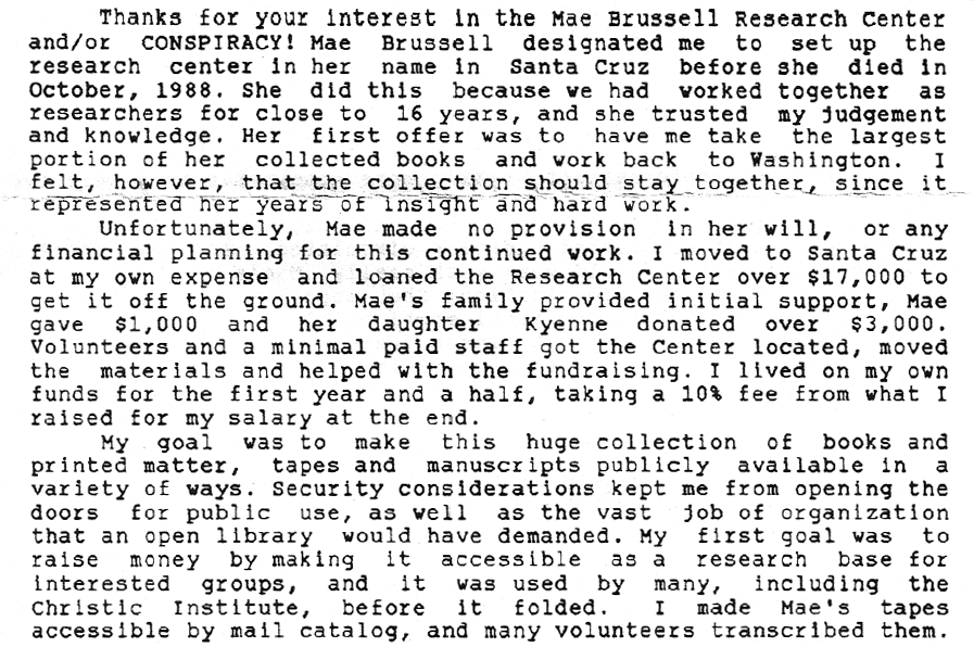 Speaking of which, Judge was left in charge of Mae Brussell’s research. “My goal was to make this huge collection of books and printed matter, tapes and manuscripts publicly available in a variety of ways.” Yet he didn’t.