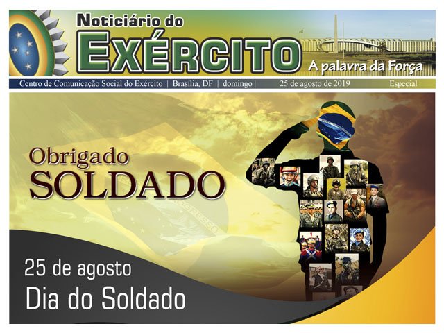 “Ser Soldado é mais que profissão: é missão de grandeza”! 
Soldados do invicto Exército de Caxias: BRASIL!
“ACIMA DE TUDO!”
General de Exército Edson Leal Pujol
Comandante do Exército