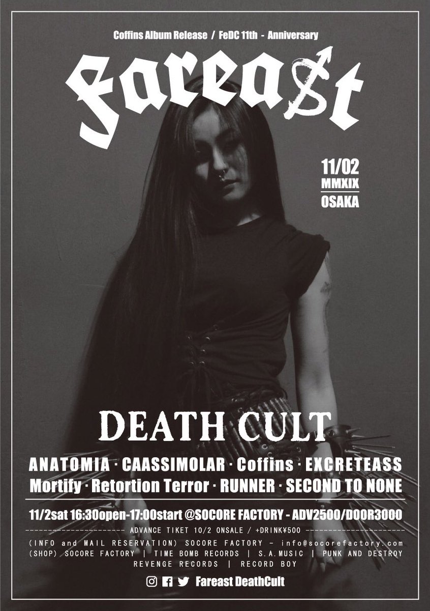 HAMMERSONIC's tweet photo. ---Fareast Death Cult 2019 vol.3---

2019年11月02日（sat)

~Coffins 5th Album "Beyond The Circular Demise" Release / FeDC 11th Anniversary~
 
・ANATOMIA
・CAASSIMOLAR
・Coffins
・EXCRETEASS
・Mortify
・Retortion Terror
・RUNNER
・SECOND TO NONE https://t.co/q633HETkzT