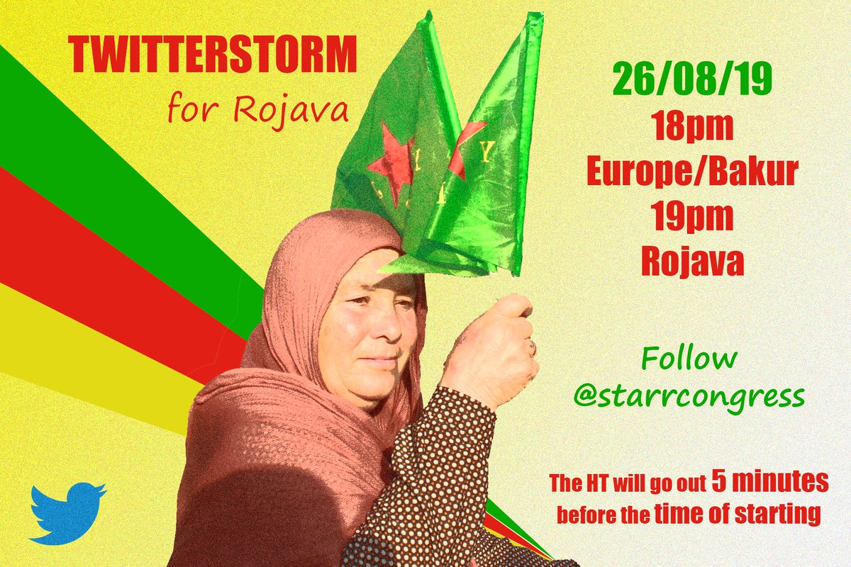 Women of North and East Syria are standing up against the threats and fascism of the Turkish state and call on all women of the world the join them!!
TWITTERSTORM:
 26/8/19 - 18.00 Europe

HT will go out 5 mins before.

Follow, share, join &amp; spread! #RiseUp4Rojava