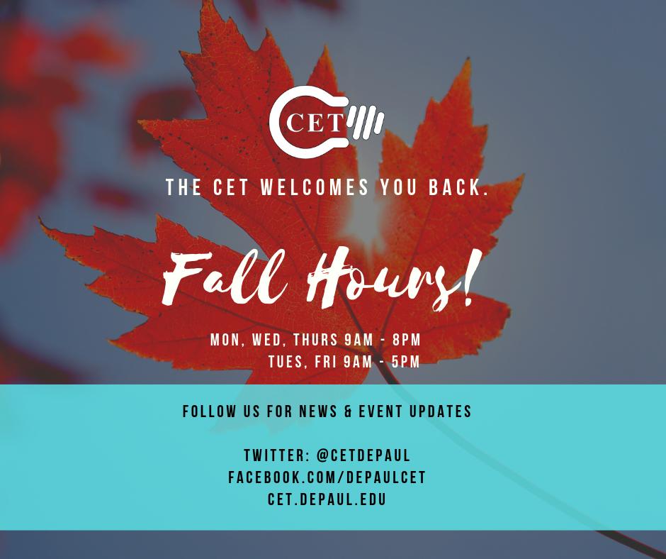 CETDePaul's tweet photo. The CET welcomes you back! Check out our Fall hours. Follow us for news and event updates at https://t.co/bdh7bYD1TO! https://t.co/Pm8sRHkG9l