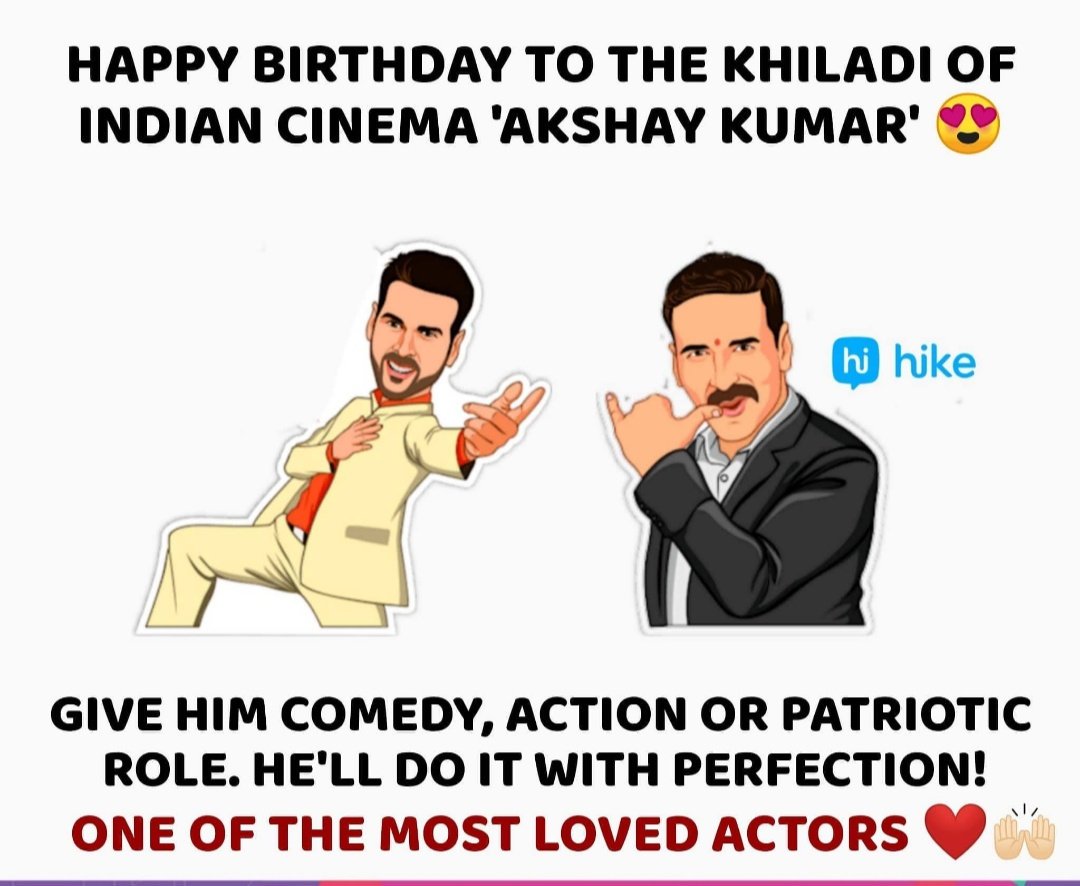 Happy birthday  Akshay Kumar sir.  